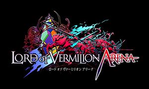 LORD of VERMILION ARENA