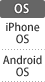 対応OS：iPhone OS／Android OS