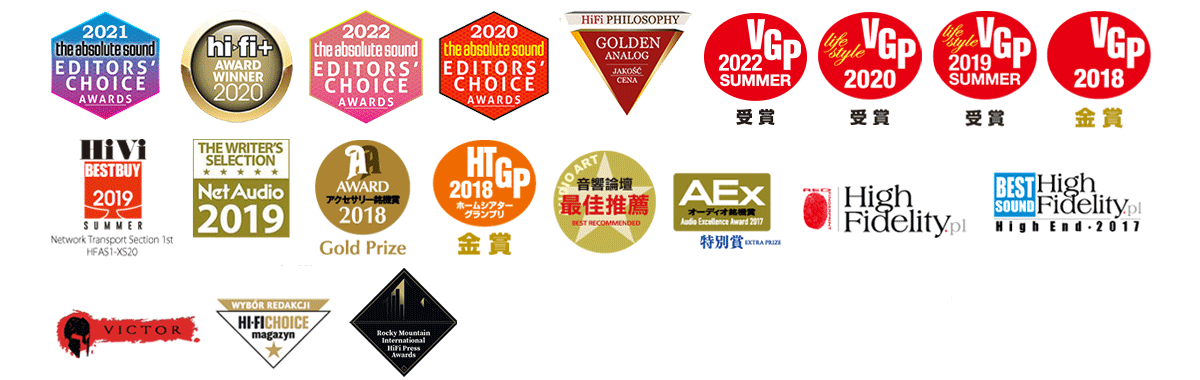 AAEx Audio Excellence Award 2016 EXTRA PRIZE,AuduoArt BEST RECOMMEDED,RED FINGERPRINT,BEST SOUND High fidelity.pl High End 2017,VICTOR Mark,HI-FI CHOICE magazyn　etc