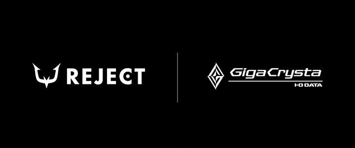プロeスポーツチーム「REJECT」ｘゲーミングモニター「GigaCrysta」