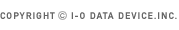 COPYRIGHT©I-O DATA DEVICE.INC.