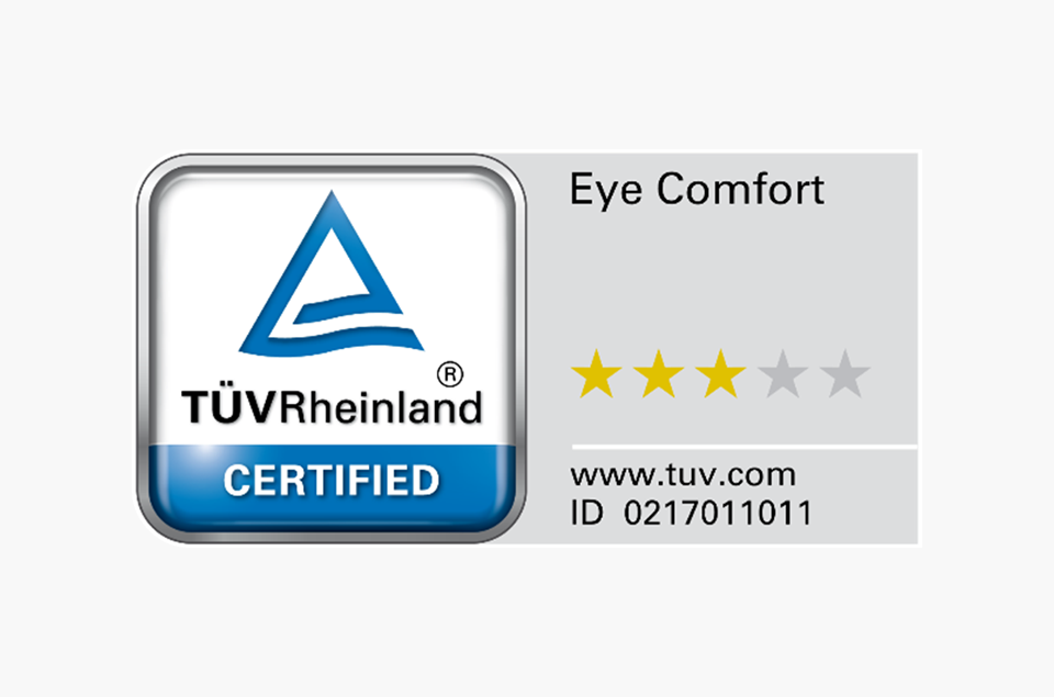 目にやさしい設計 　TUV Rheinland Eye Comfort ★3 認証取得モデル