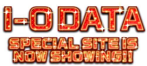 I-O DATA SPECIAL SITE IS NOW SHOWING!!