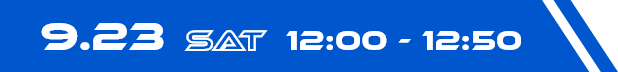 9.23 SAT 12:00～12:50