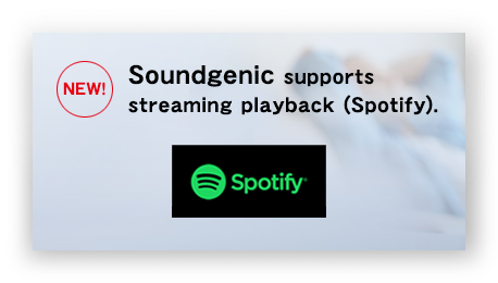Stream your favorite music when you want Soundgenic is streaming-ready (Spotify).